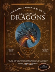 The Game Master's Book of Legendary Dragons